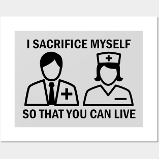 Sacrifice T-Shirts For Paramedic, Nurses, Doctors, Medical Staff, Healthcare Volunteers, Self Isolate Posters and Art